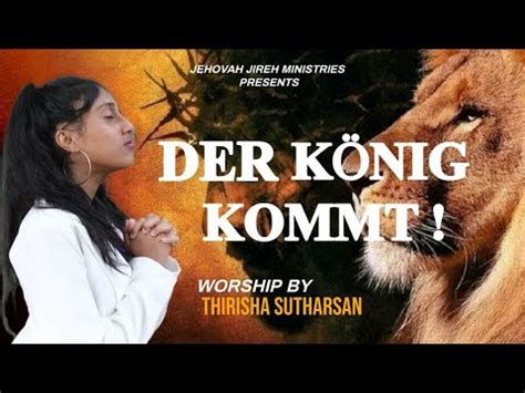 Der K Nig Kommt Hosianna Worship By Thirsha Sutharsan Youtube