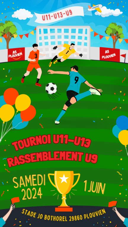 Rassemblement U9 Tournoi U11 Et U13 Le Samedi 1 Juin 2024 AS PLOUVIEN