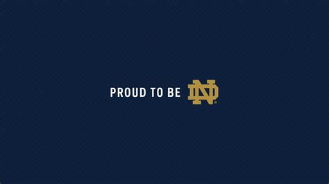 Backgrounds Proud To Be ND University Of Notre Dame