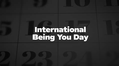 International Being You Day List Of National Days