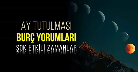 Astroloji 5 Mayıs Akrep burcunda Ay Tutulması burç yorumları