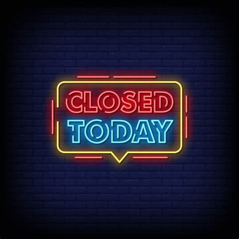 Premium Vector Closed Today Neon Signs Style Text