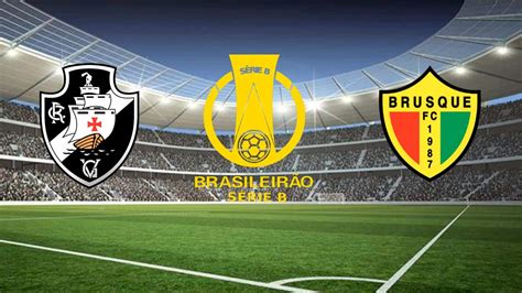 Vasco x Brusque Palpite prognóstico e transmissão do jogo da série B