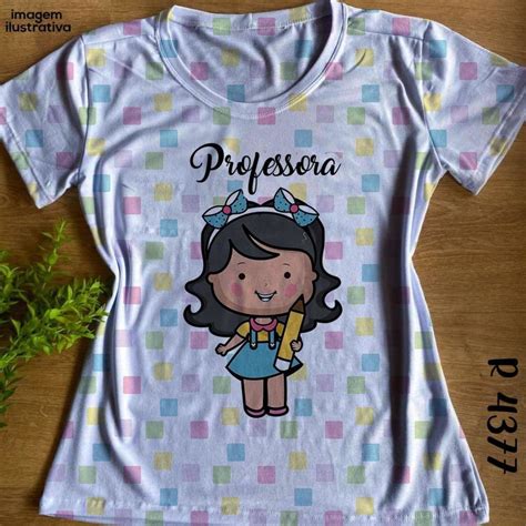 Tshirt Profiss O Professora Modelo Baby Look Elo