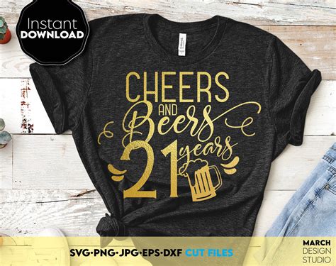 Cheers And Beers 21 Years Svg 21st Birthday Shirt Svg Etsy