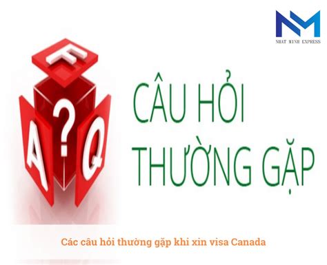 Xin visa Canada đơn giản dễ thực hiện với 7 BƯỚC chi tiết