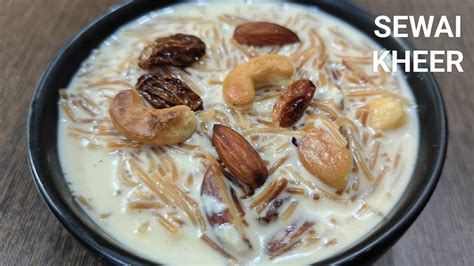 Meethi Seviyan Kheer Recipe Sewai Ki Kheer Easy Recipe Traditional