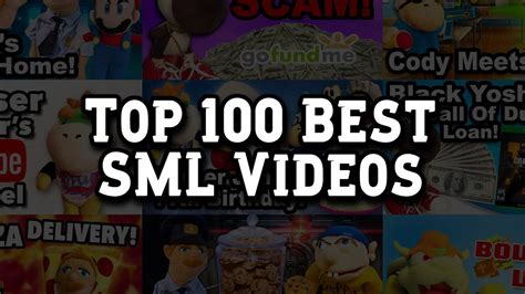 Top 100 Best SML Videos YouTube