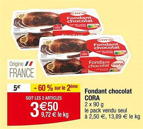 Promo Fondant Chocolat Cora Chez Cora ICatalogue Fr