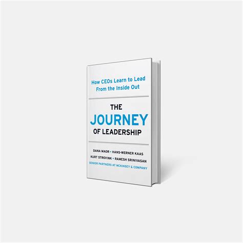 The Journey Of Leadership How CEOs Learn To Lead From The Inside Out