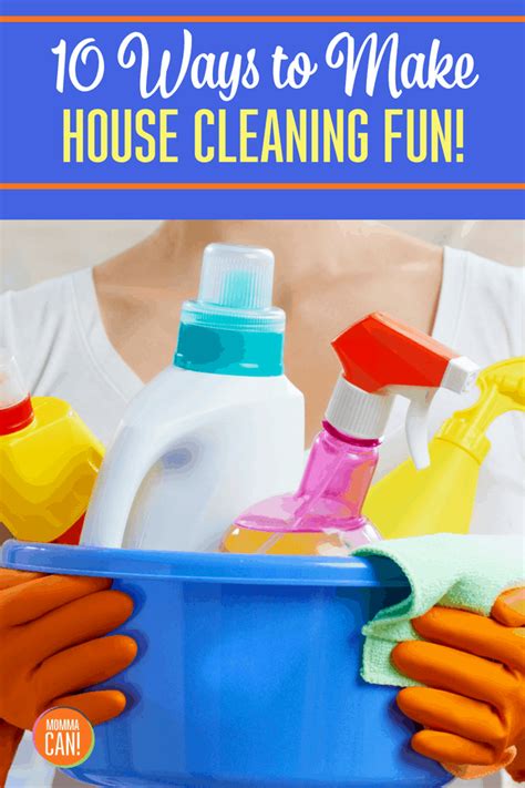 10 Ways To Make House Cleaning Fun Momma Can