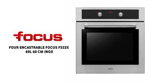 FOUR ENCASTRABLE FOCUS F522X 69L 60 CM INOX à bas prix Electro Tounes