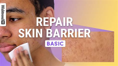 How To Repair Your Damaged Skin Barrierㅣwishtrend Tv Vs Repair Ep1 Youtube