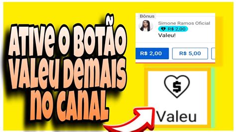 Como ATIVAR o BOTÃO VALEU DEMAIS no seu Canal MONETIZADO no YouTube