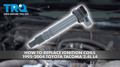 How To Replace Ignition Coils 1995 2004 Toyota Tacoma 24l L4 1a Auto