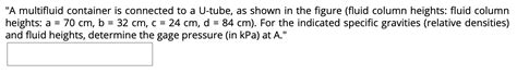 Solved A Multifluid Container Is Connected To A U Tube As Chegg