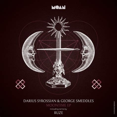 Stream Darius Syrossian George Smeddles Moontime Ruze Remix By Moan Recordings Listen