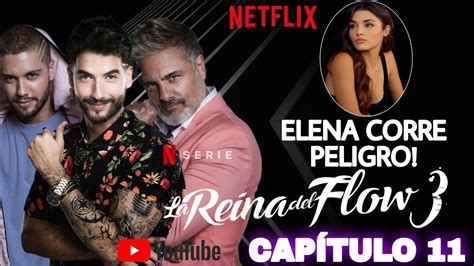 La Reina Del Flow 3 El Destinos De La Serie Capítulo 11 Youtube