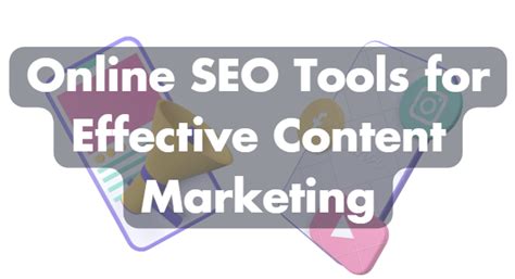 Some Best Online SEO Tools for Effective Content Marketing