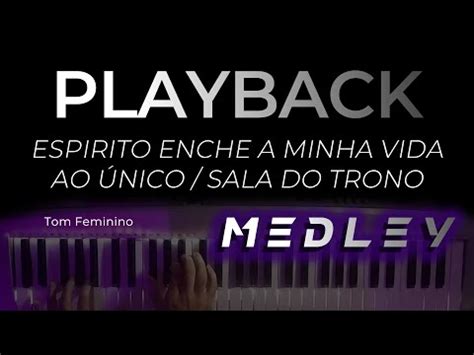 MEDLEY Espírito Enche a Minha Vida Ao Único Sala do Trono