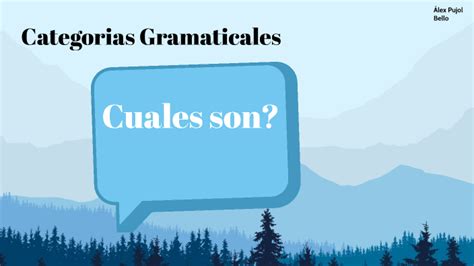 Categorias Gramaticales by Álex Pujol Bello on Prezi