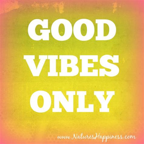 Good Vibes Only Quotes. QuotesGram