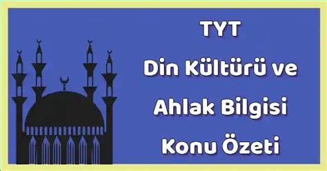 Tyt Din K Lt R Ve Ahlak Bilgisi Bilgi Ve Nan Konu Zeti Pdf