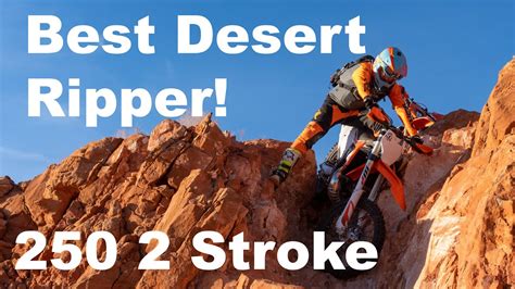 THE Best Desert Ripping Dirt Bike The 250 Two Stroke YouTube