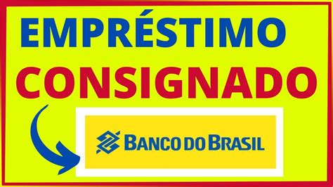 EMPRÉSTIMO CONSIGNADO BANCO DO BRASIL YouTube