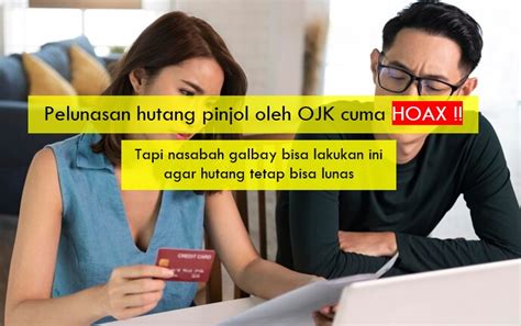 Pelunasan Hutang Pinjol Oleh Ojk Cuma Hoax Tapi Nasabah Galbay Bisa