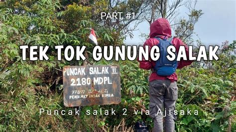 Tek Tok Gunung Salak Via Ajisaka Tnghs Part Youtube