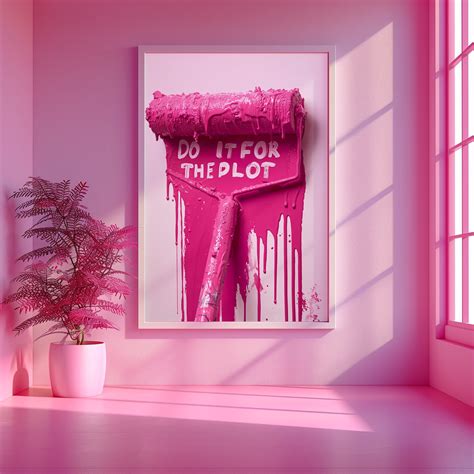 Do It For The Plot Printable Hot Pink Wall Art Pink Gallery Wall Art Pink Aesthetic Dripping