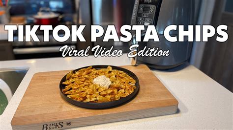 Viral Tiktok Pasta Chips Recipe Air Fryer Youtube