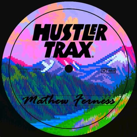 Stream Hustler Trax Listen To Guest Mix Mathew Ferness Playlist