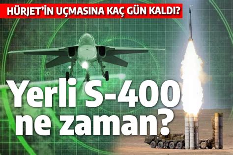 Milli Muharip Uçak ve HÜRJET in ilk uçuşu ne zaman S 400 seviyesine