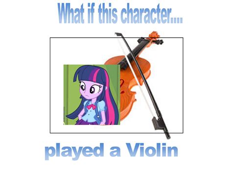 What If Twilight Sparkle Played A Violin By Scottyiam On Deviantart