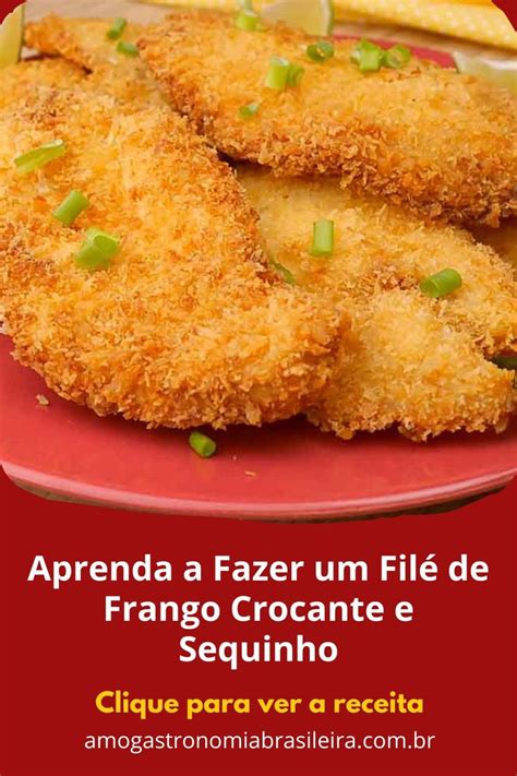 Aprenda A Fazer Um Fil De Frango Crocante E Sequinho Em Frango