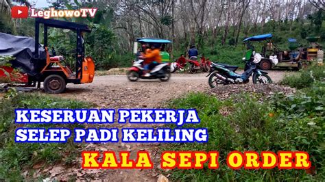 Obrolan Santai Pekerja Selep Keliling Kala Sepi Order Youtube