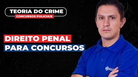 Teoria Do Crime Para Concursos P Blicos Prof Lucas F Vero Youtube