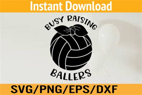 Volleyball 3 Busy Raising Ballers Black Graphic By Ariadnetms