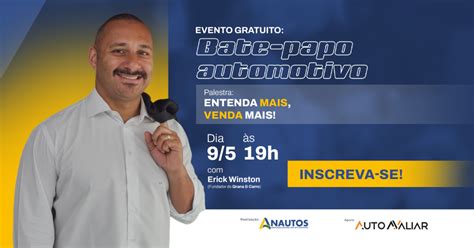 Erick Winston Apresenta Estratégias De Gestão Ao Setor Automotivo Anautos