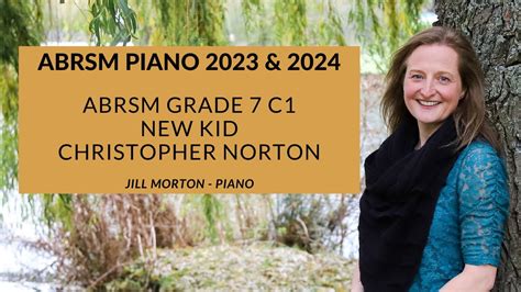 New Kid Christopher Norton ABRSM Grade 7 C1 2023 2024 Jill Morton