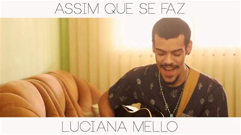 Hq Assim Que Se Faz Luciana Mello Youtube