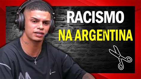 Tem Muito Racismo Na Argentina Mc Maneirinho Cortes Do Podpah Youtube