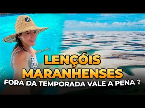 Len Is Maranhenses Em Barreirinhas Roteiro Completo Pre Os