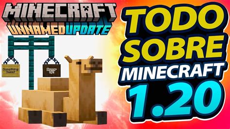 TODO Sobre MINECRAFT 1 20 UnNamed Update BLOQUES ITEMS MOBS