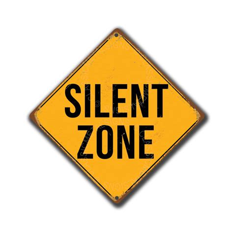 Silent Zone Sign | Danger Signs | Teenager Sign | Silent Zone