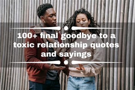 100 Final Goodbye To A Toxic Relationship Quotes And Sayings Ke