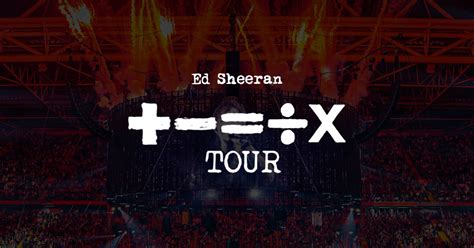 ÷x Tour Collection Live Ed Sheeran Official Website