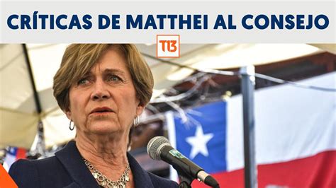 Pol Mica Por Cr Tica De Evelyn Matthei Al Consejo Constitucional Youtube